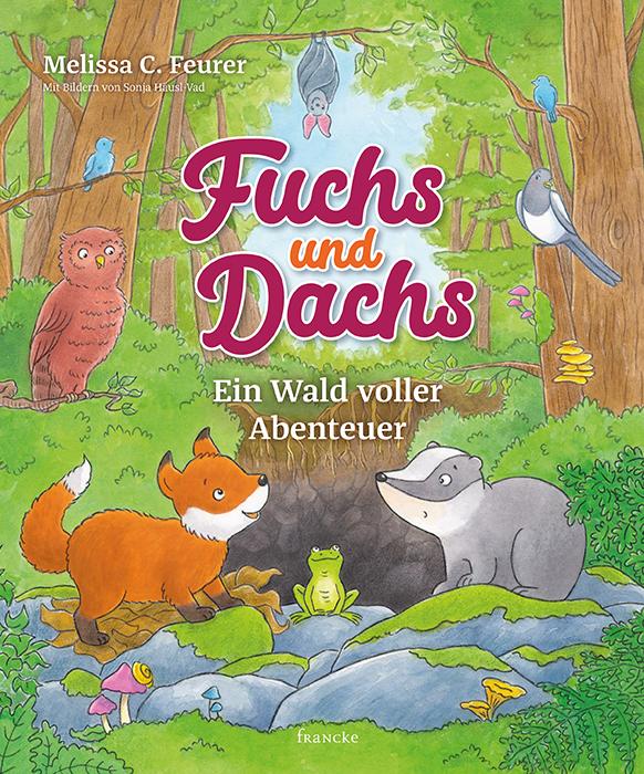 Fuchs und Dachs - Ein Wald voller Abenteuer - Melissa C. Feurer