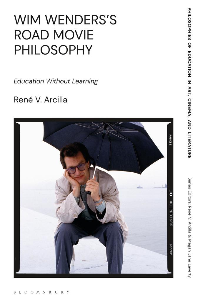 Wim Wenders's Road Movie Philosophy - René V. Arcilla