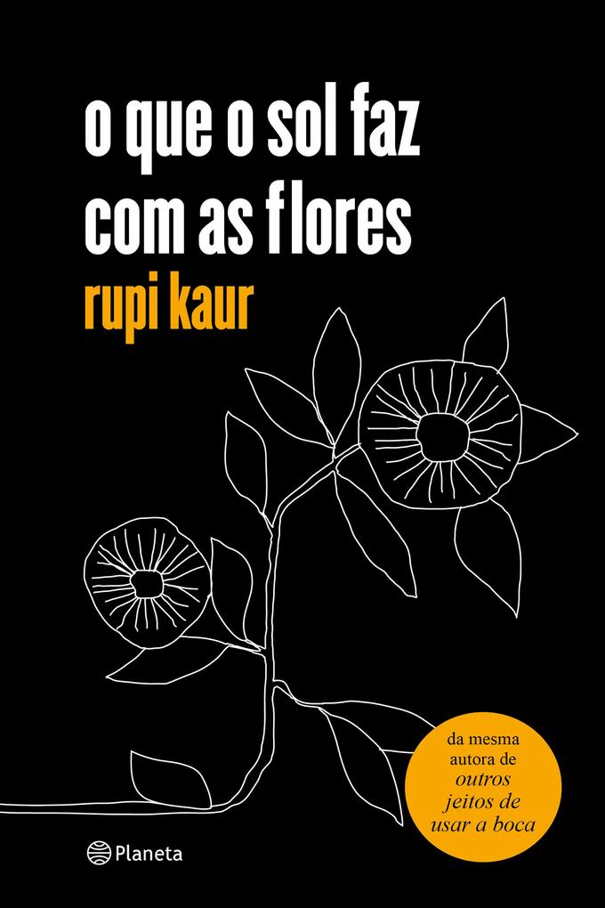 o que o sol faz com as flores - Rupi Kaur