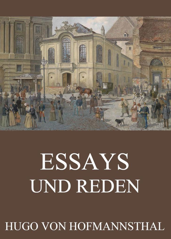 Essays und Reden - Hugo Von Hofmannsthal