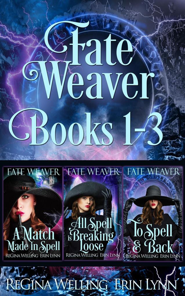 Fate Weaver Books 1-3 - Erin Lynn/ Regina Welling