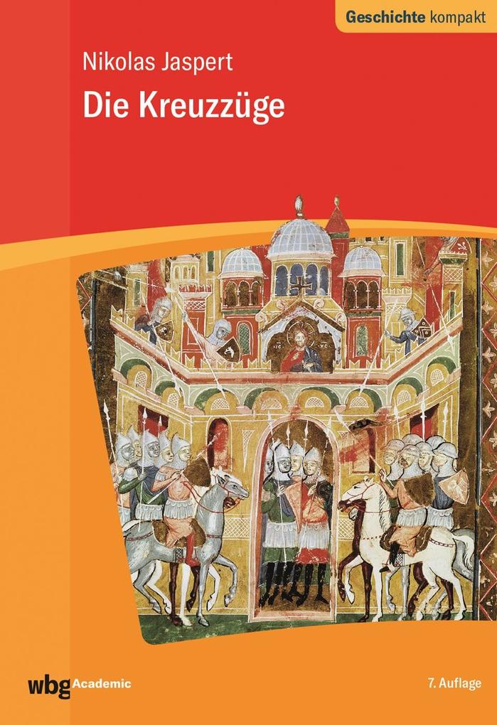 Wbg Die Kreuzzüge, Sachbücher Von Martin Kintzinger, Nikolas Jaspert - Bild 5