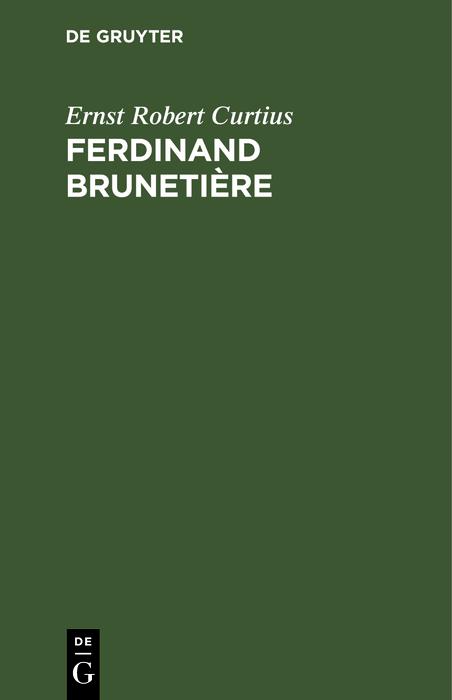 Ferdinand Brunetière - Ernst Robert Curtius