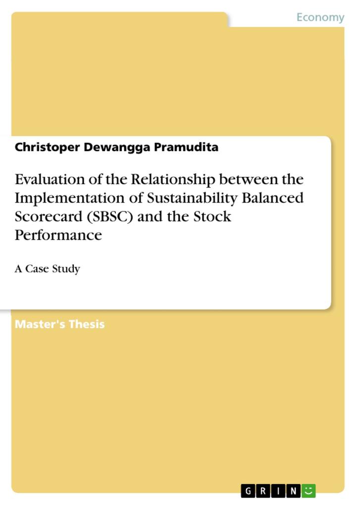 Evaluation of the Relationship between the Implementation of Sustainability Balanced Scorecard (SBSC) and the Stock Performance - Christoper Dewangga Pramudita