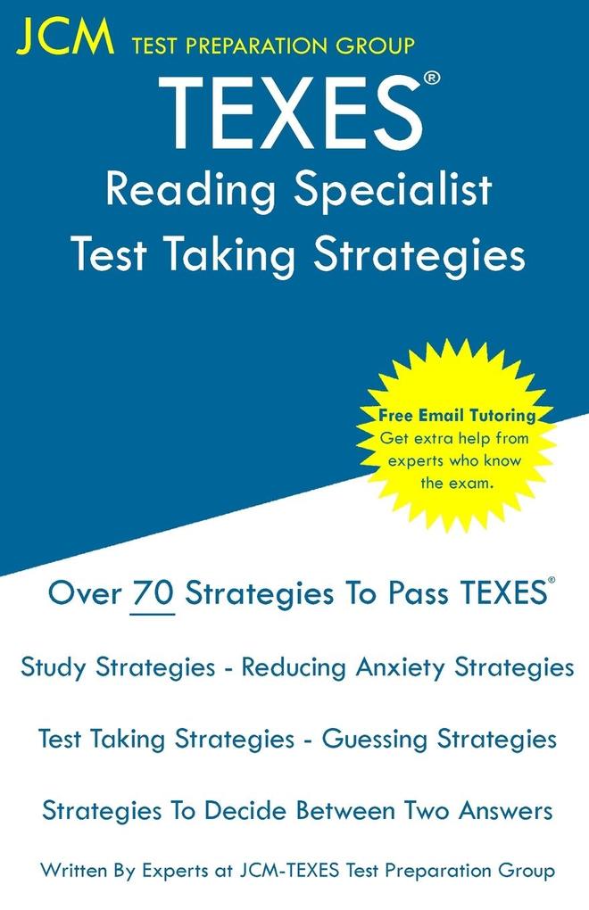 TEXES Reading Specialist - Test Taking Strategies - Jcm-Texes Test Preparation Group