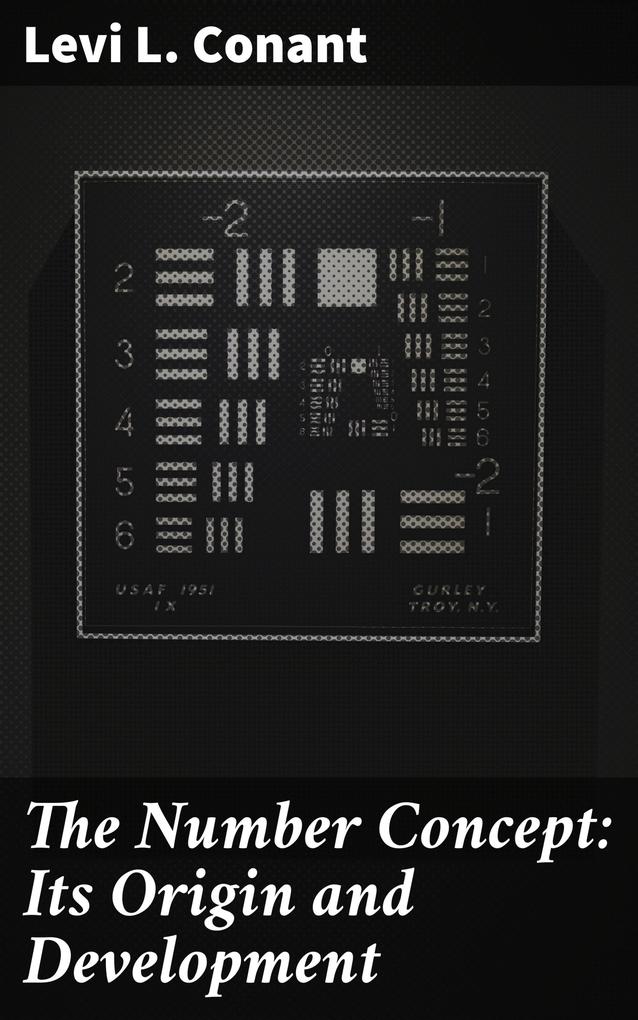 The Number Concept: Its Origin and Development
