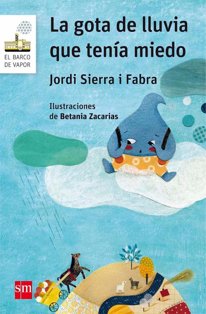 La gota de lluvia que tenía miedo - Jordi Sierra I Fabra