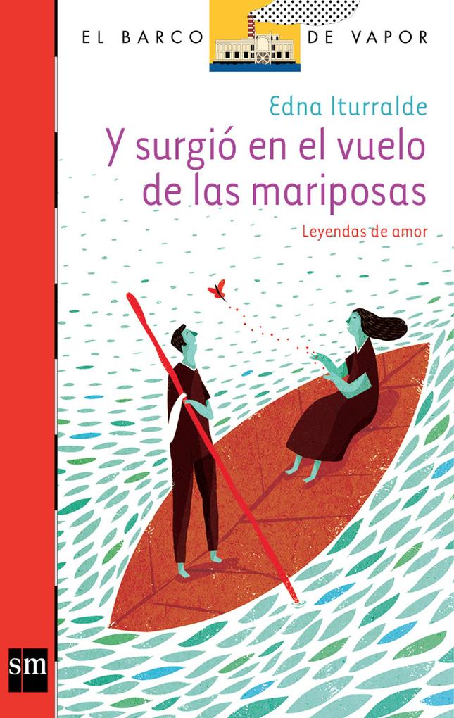 Y surgió en el vuelo de las mariposas [Plan Lector Juvenil] - Edna Iturralde