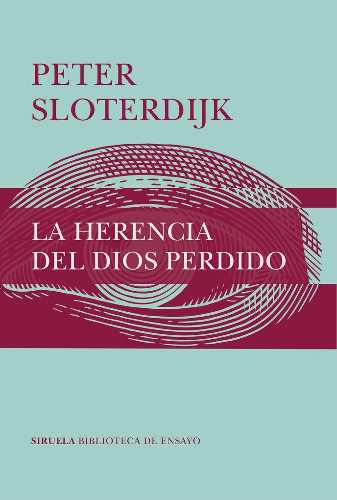 La herencia del Dios perdido - Peter Sloterdijk