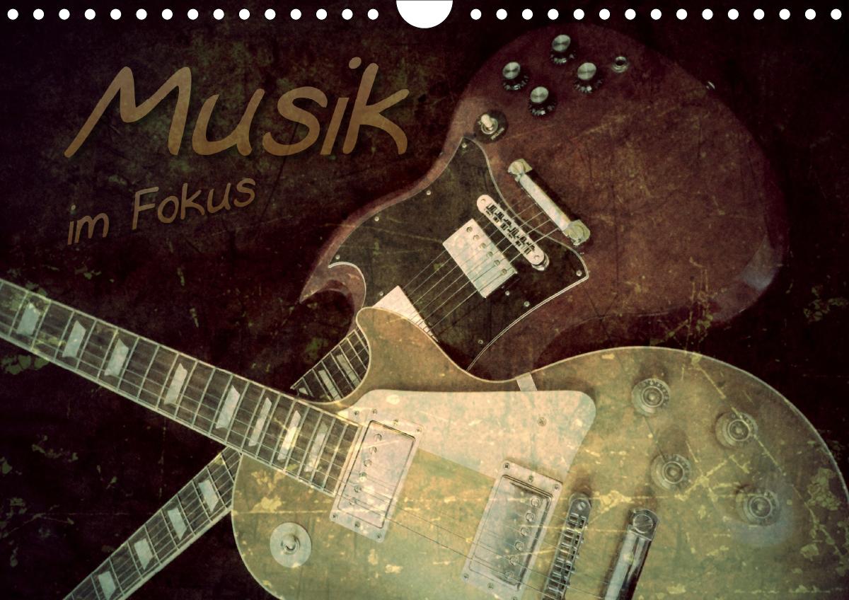 Musik im Fokus (Wandkalender 2021 DIN A4 quer)
