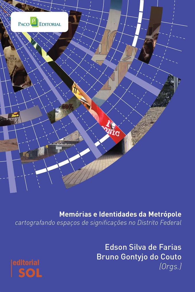 Memórias e identidades da metrópole - Edson Silva de Farias/ Bruno
