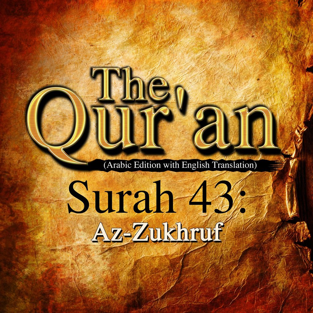 The Qur'an (Arabic Edition with English Translation) - Surah 43 - Az-Zukhruf - One Media The Qur'an