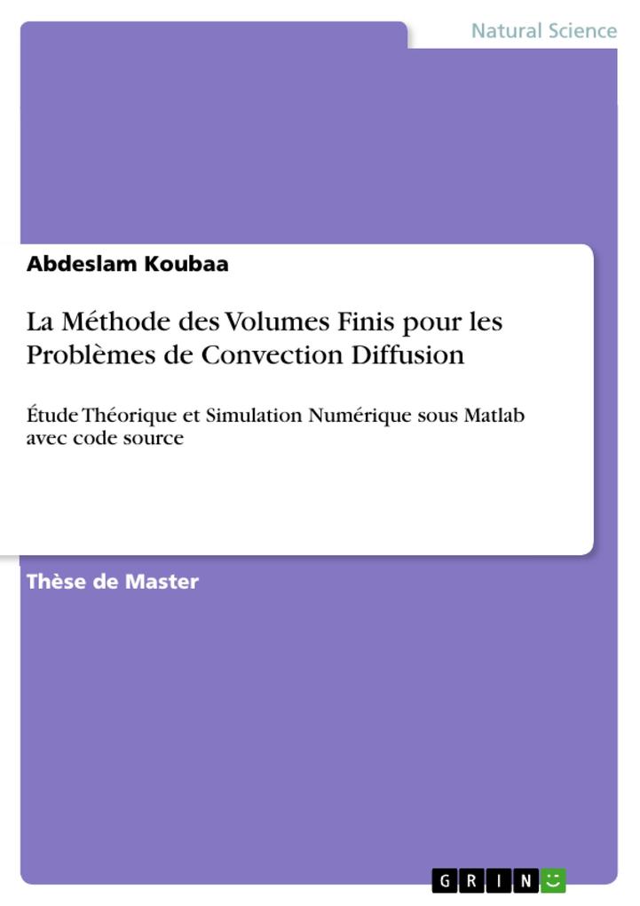 La Méthode des Volumes Finis pour les Problèmes de Convection Diffusion - Abdeslam Koubaa