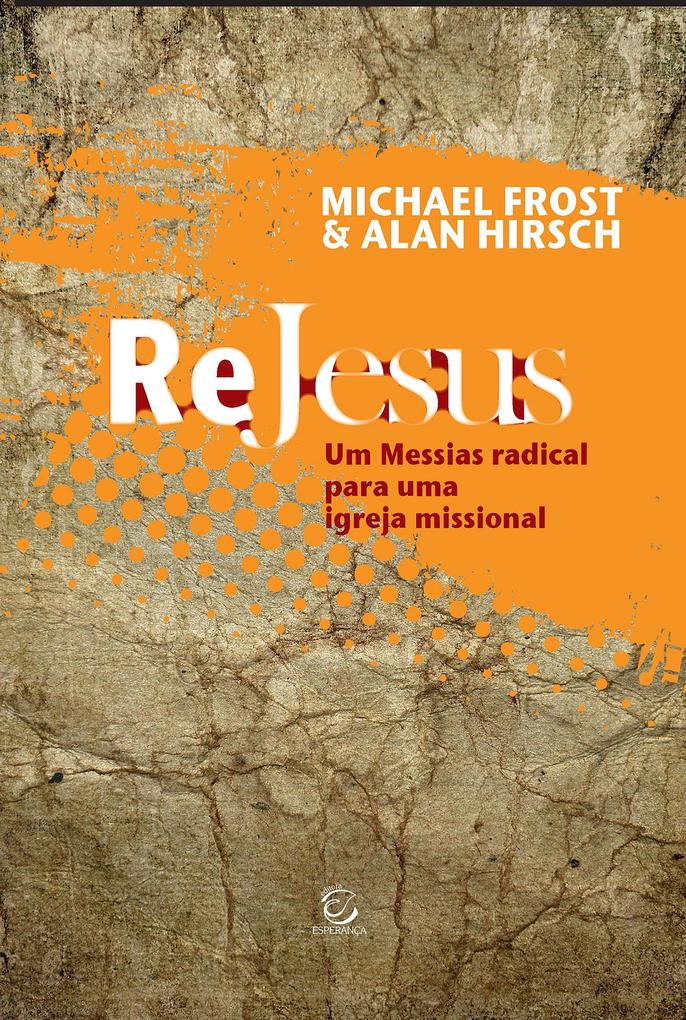 ReJesus - Michael Frost/ Alan Hirsch