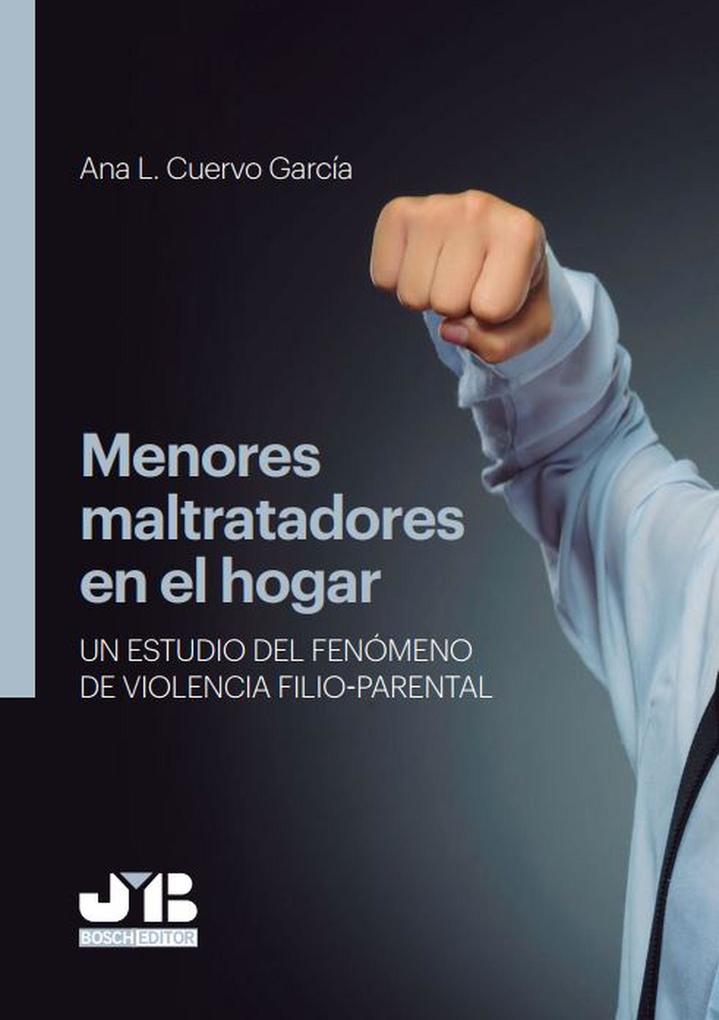 Menores maltratadores en el hogar - Ana L Cuervo García