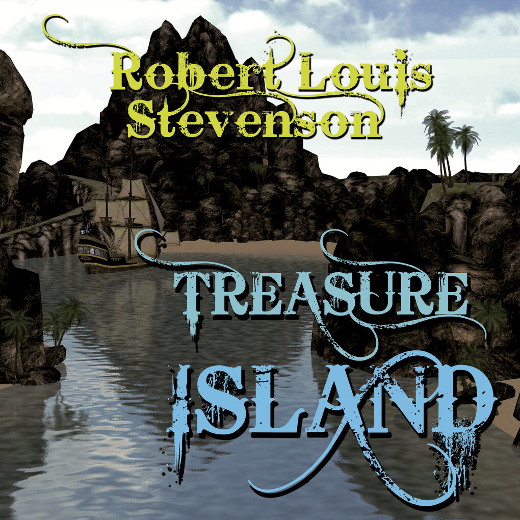 Robert Louis Stevenson - Treasure Island - Robert Louis Stevenson