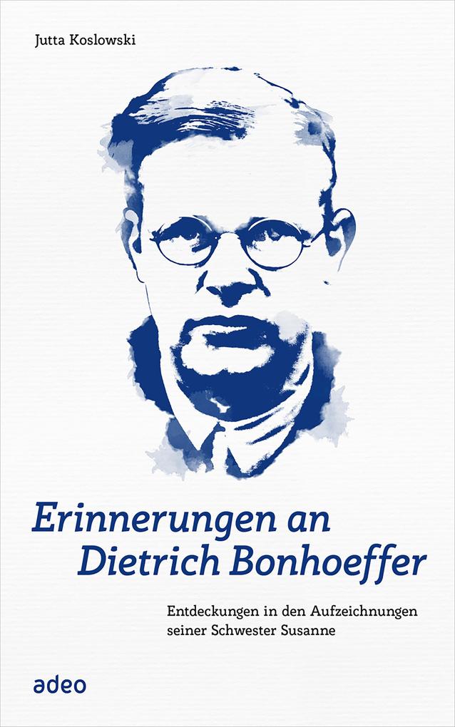 Erinnerungen an Dietrich Bonhoeffer - Jutta Koslowski