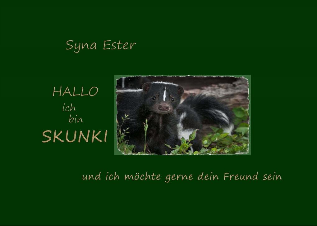 Ich bin Skunki Dein neuer Freund - Syna Ester