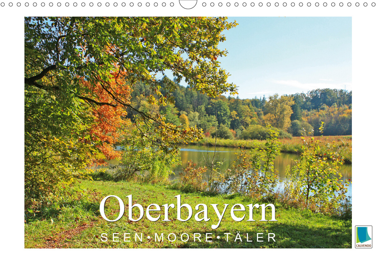Oberbayern - Seen Moore Täler (Wandkalender 2021 DIN A3 quer)