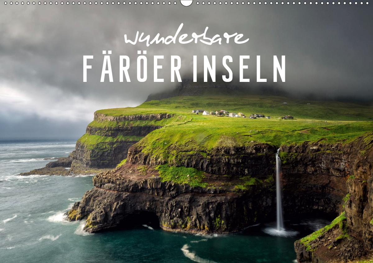 Wunderbare Färöer Inseln (Wandkalender 2021 DIN A2 quer)