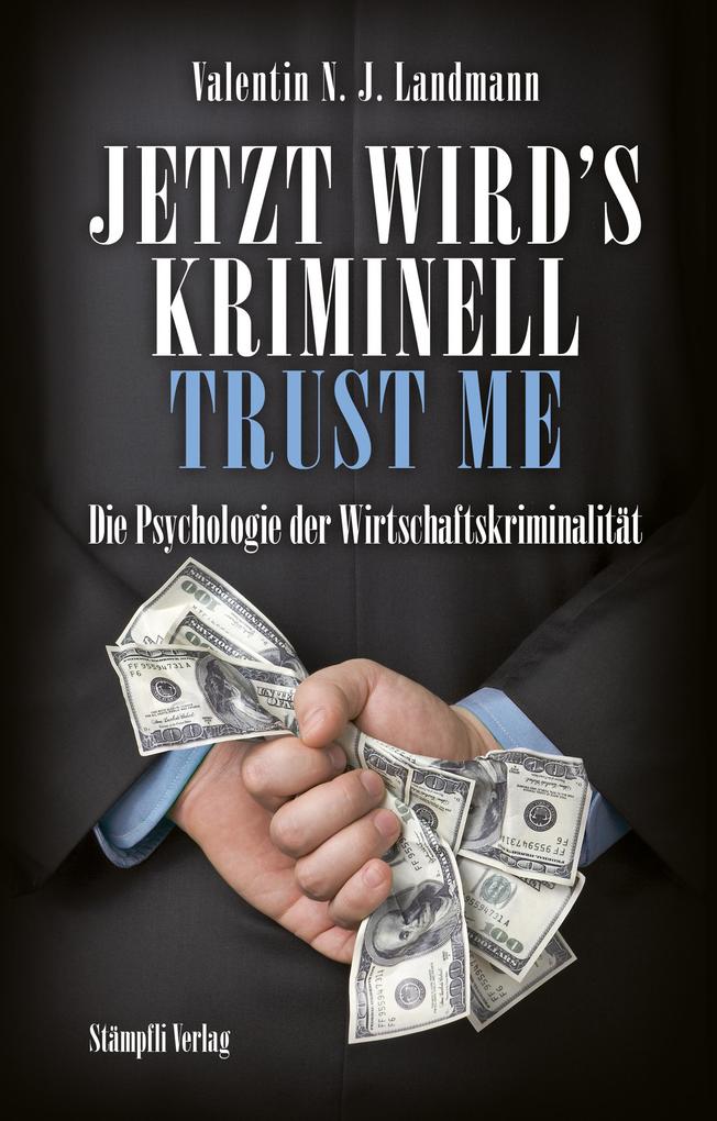 Jetzt wird's kriminell - Trust me - Valentin N. J. Landmann