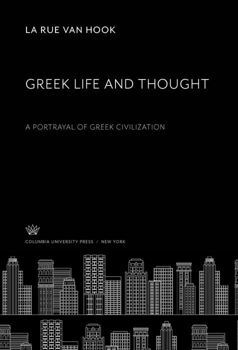Greek Life and Thought - La Rue van Hook