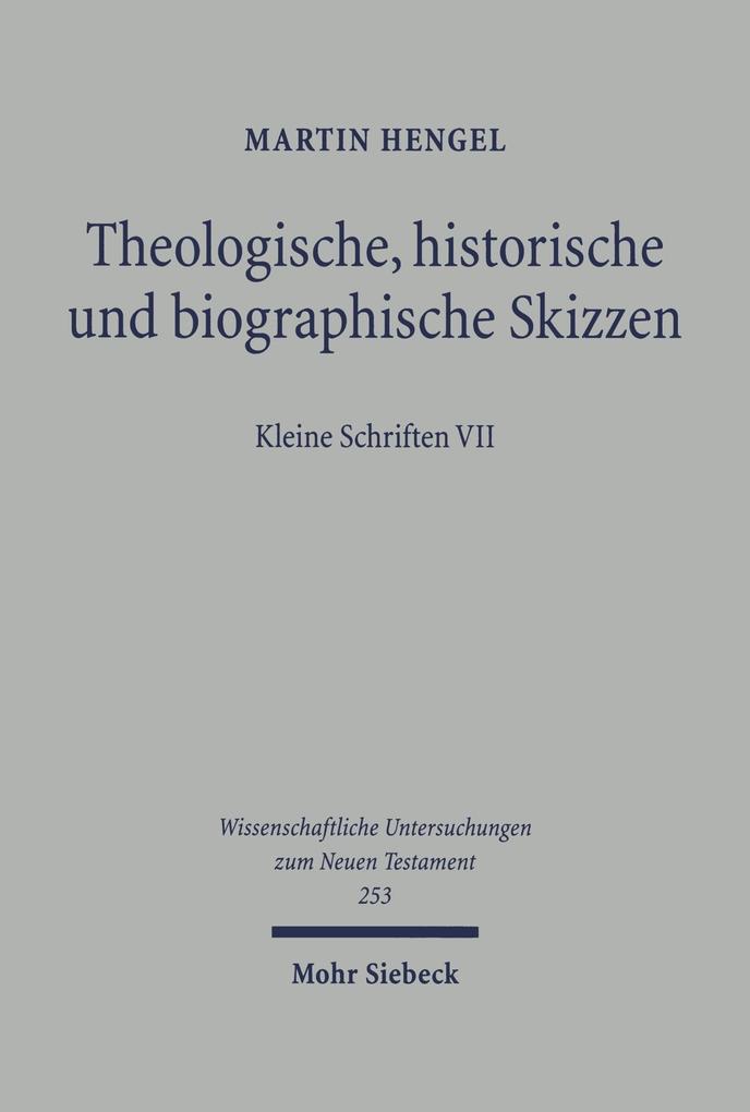 Theologische historische und biographische Skizzen - Martin Hengel