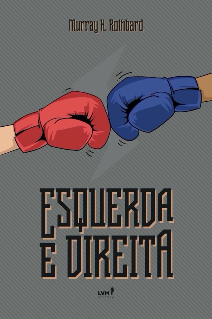 Esquerda e direita - Murray N. Rothbard