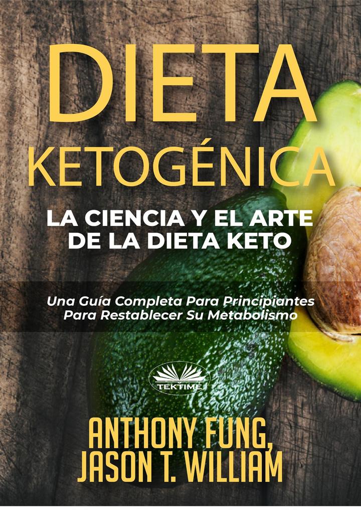 Dieta Ketogenica - La Ciencia Y El Arte De La Dieta Keto