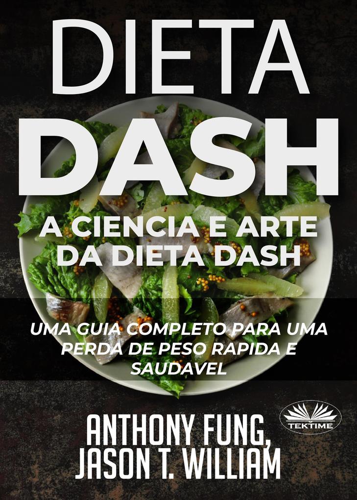 Dieta Dash - A Ciência E Arte Da Dieta Dash