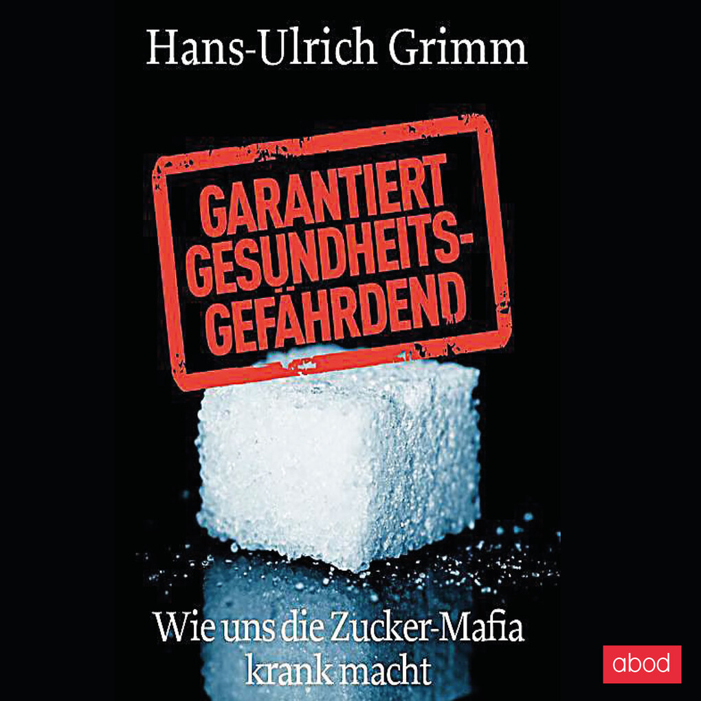 Garantiert gesundheitsgefährdend - Hans-Ulrich Grimm