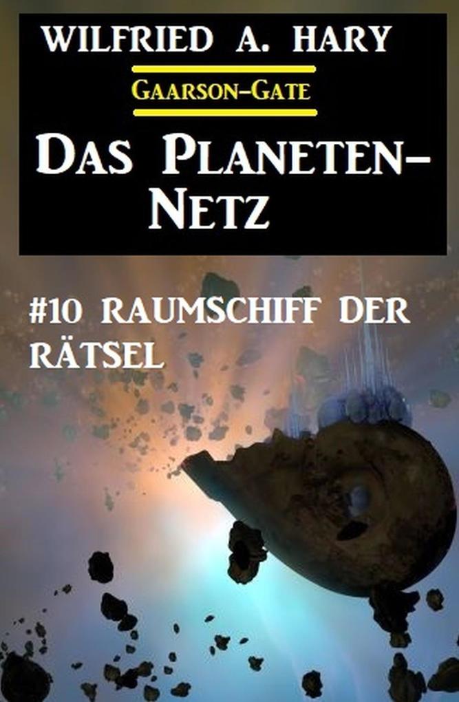 'Das Planeten-Netz 10: Raumschiff der Rätsel