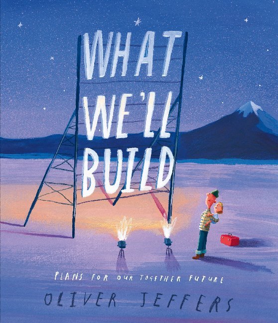 Harpercollins What We'll Build, Kinderbücher Von Oliver Jeffers - Bild 4