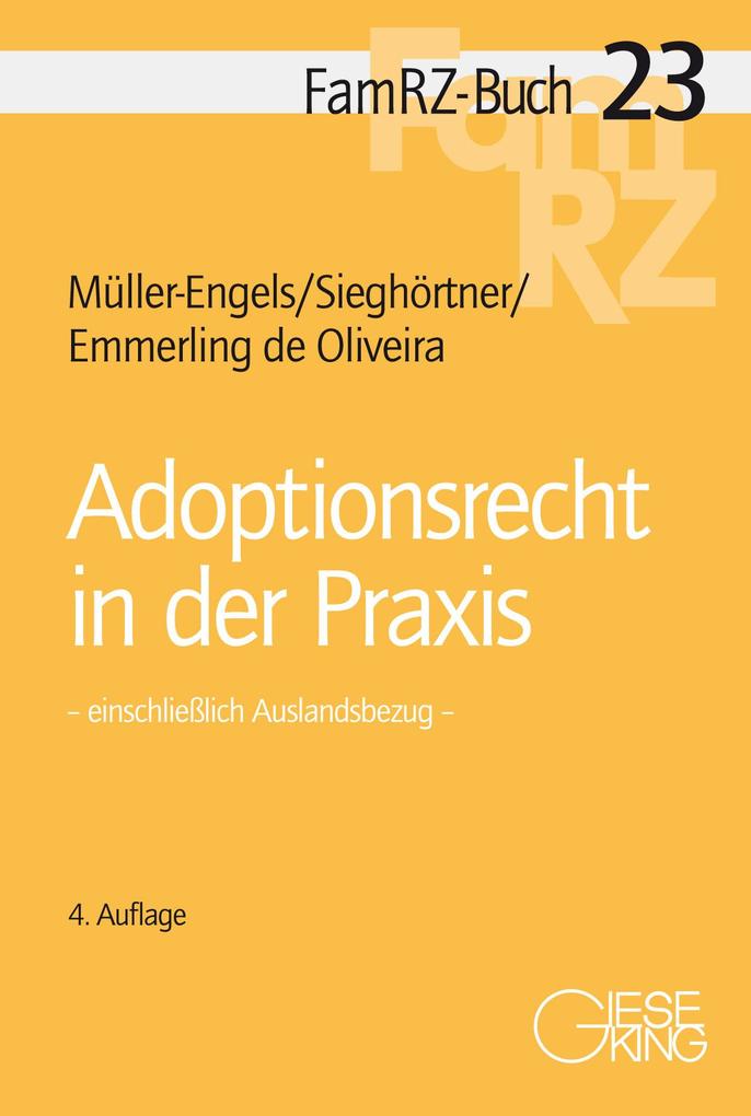 Adoptionsrecht in der Praxis - Gabriele Müller-Engels/ Robert Sieghörtner/ Nicole Emmerling de Oliveira