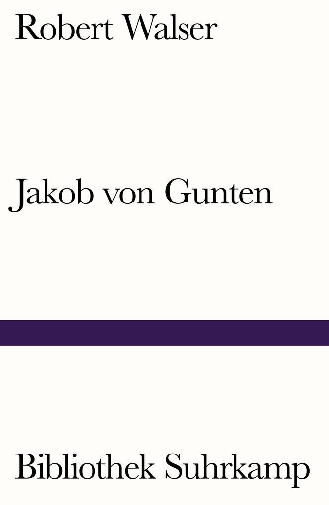 Jakob von Gunten - Robert Walser