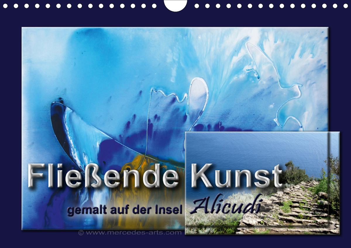 Fließende Kunst - gemalt auf der Insel Alicudi (Wandkalender 2021 DIN A4 quer)