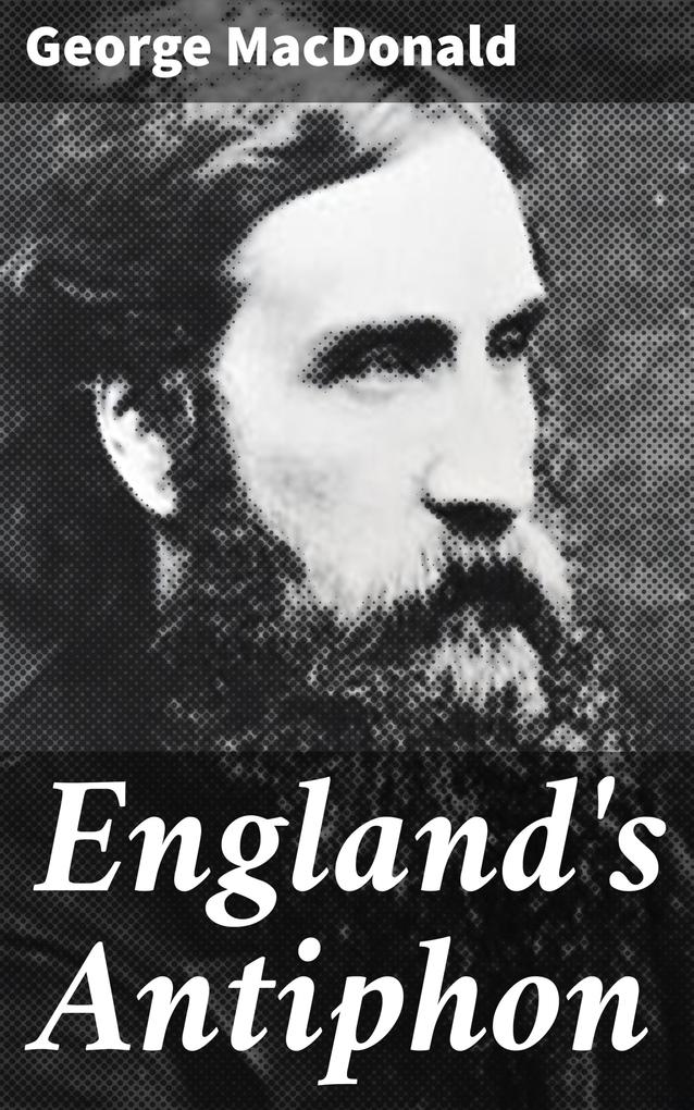 England's Antiphon - George Macdonald