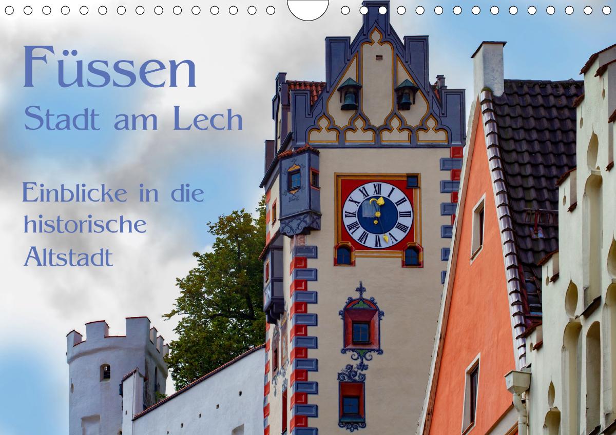 Füssen - Stadt am Lech (Wandkalender 2021 DIN A4 quer)