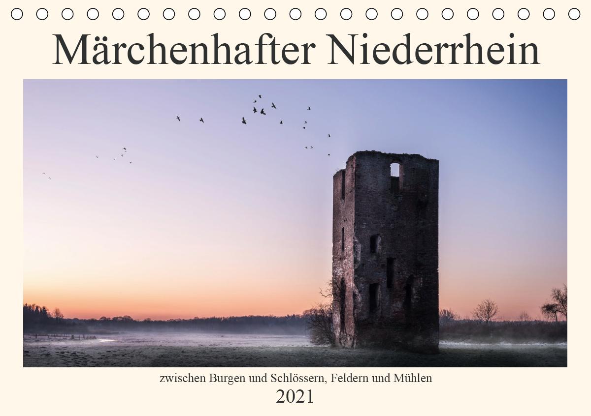 Märchenhafter Niederrhein (Tischkalender 2021 DIN A5 quer)