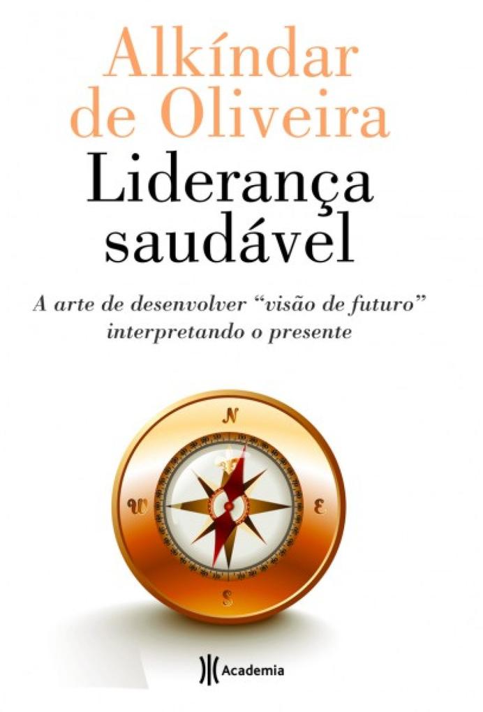 Liderança Saudável - Alkíndar de Oliveira