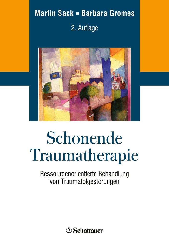 Schonende Traumatherapie - Martin Sack/ Barbara Gromes