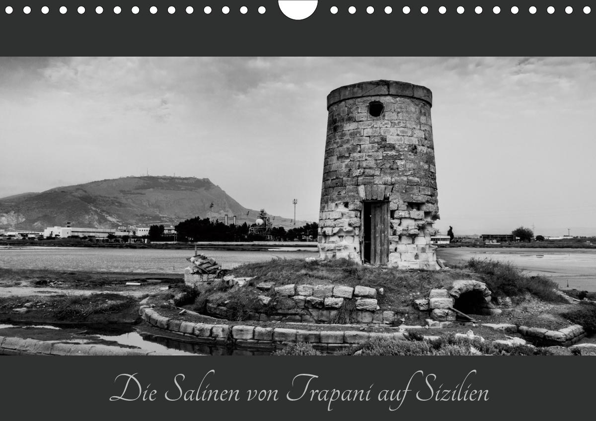 Die Salinen von Trapani auf Sizilien (Wandkalender 2021 DIN A4 quer)