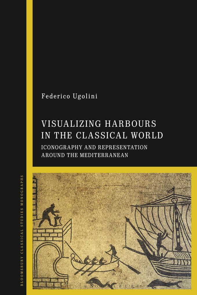 Visualizing Harbours in the Classical World - Federico Ugolini