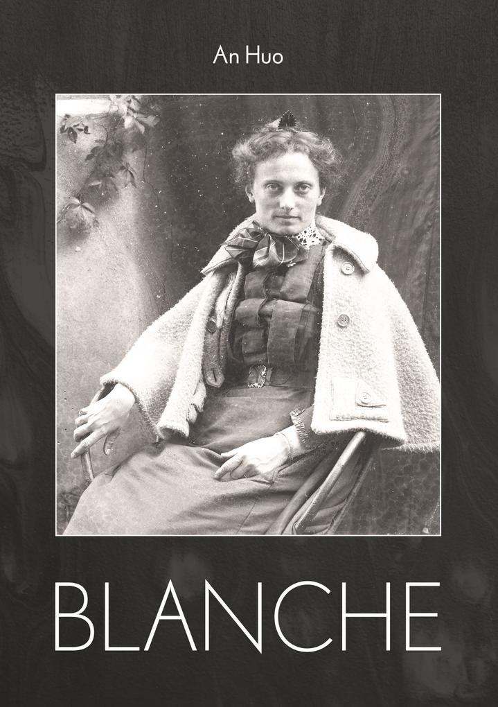 Blanche - An Huo