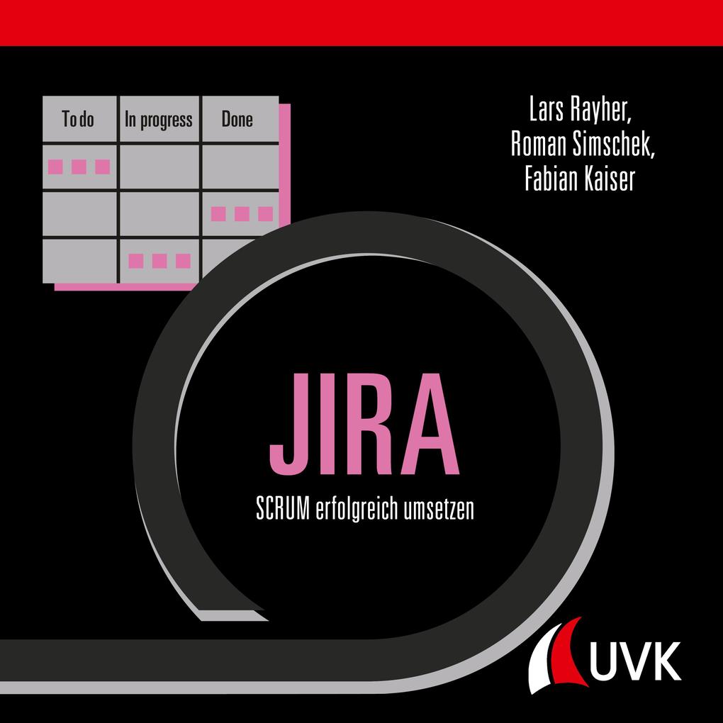 JIRA - Roman Simschek/ Fabian Kaiser/ Lars Rayher