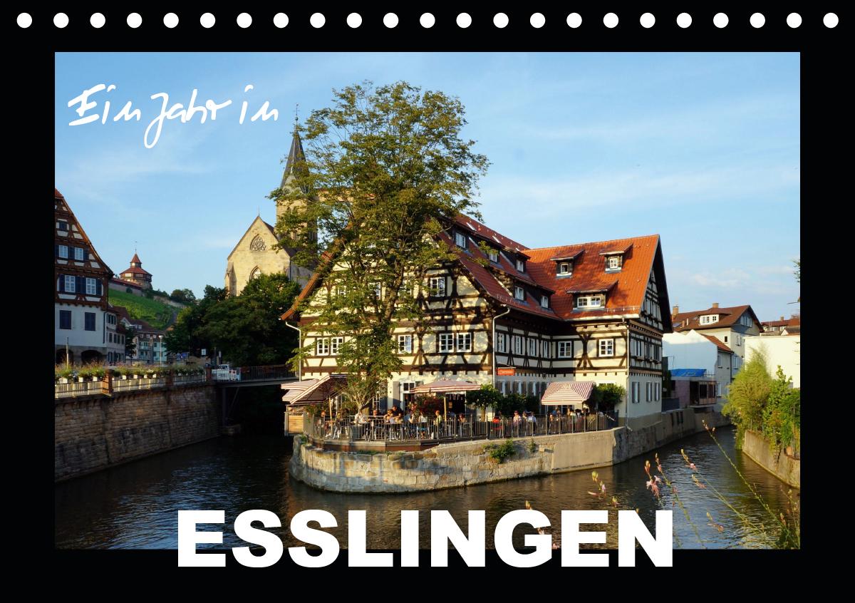 Ein Jahr in Esslingen (Tischkalender 2021 DIN A5 quer)
