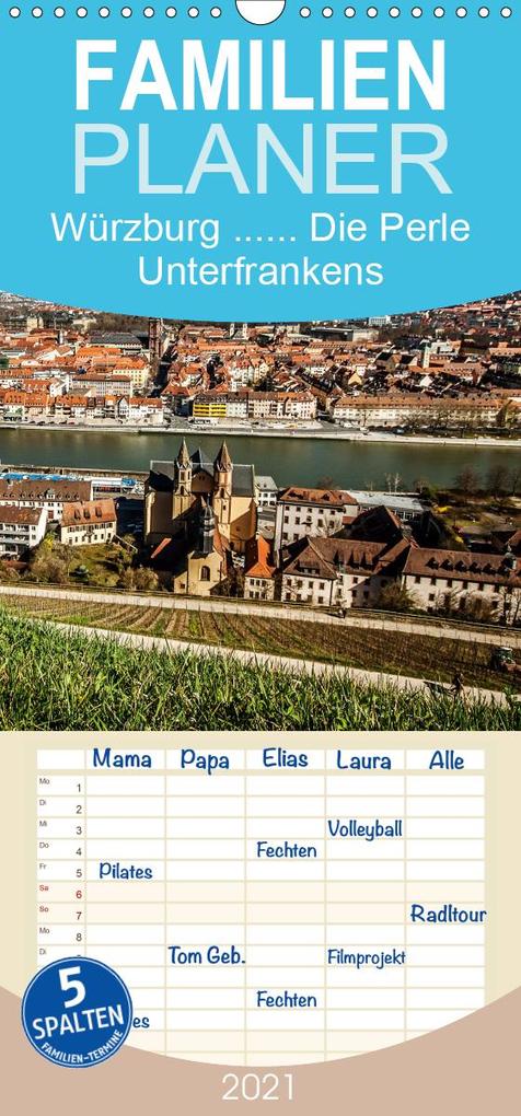 Würzburg - Die Perle Unterfrankens - Familienplaner hoch (Wandkalender 2021 21 cm x 45 cm hoch)