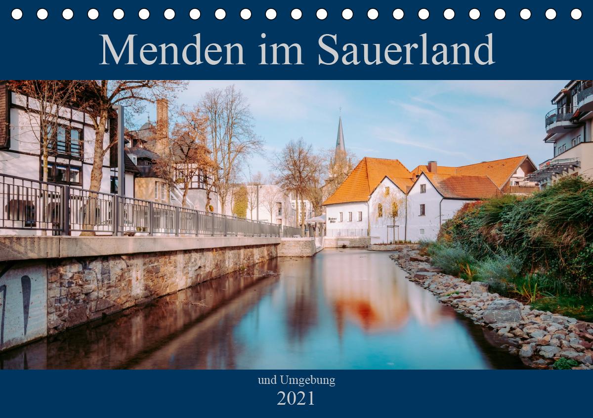 Menden im Sauerland und Umgebung (Tischkalender 2021 DIN A5 quer)
