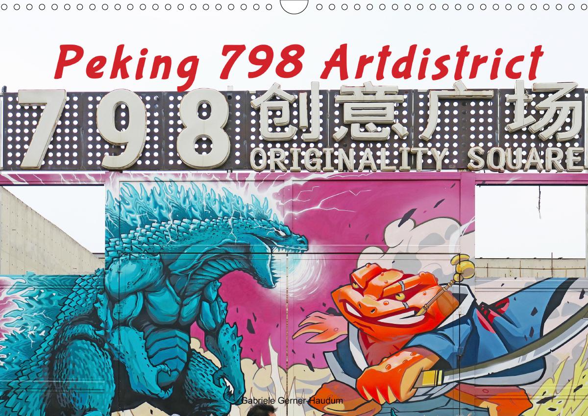 Peking 798 Artdistrict (Wandkalender 2021 DIN A3 quer)