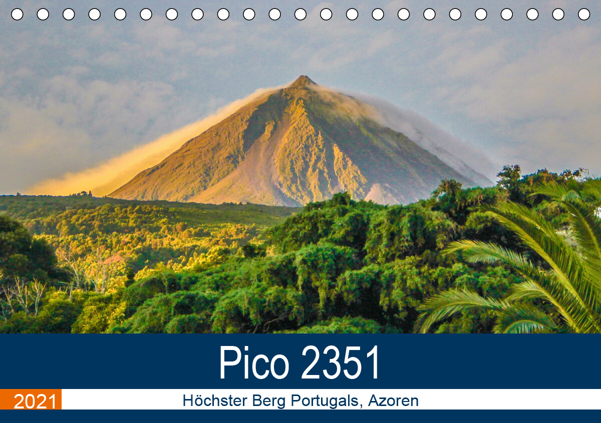 Pico 2351: Höchster Berg Portugals Azoren (Tischkalender 2021 DIN A5 quer)